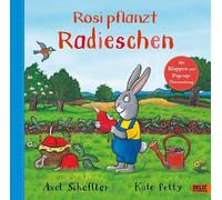 Rosi pflanzt Radieschen: Bilderbuch mit Klappen und einer Pop-up-Überraschung