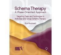 Rosi Reubsaet Schema Therapy - A Phase-Oriented Approach (Tascabile)