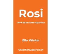 Rosi: und dann kam Spanien