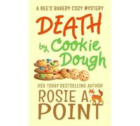 Rosie A Point Death by Cookie Dough (Tascabile) Bee's Bakery Cozy Mystery