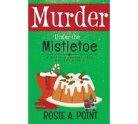 Rosie A Point Murder Under the Mistletoe (Tascabile)