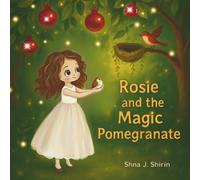 Rosie and the Magic Pomegrante