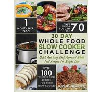 Rosie Atkins 30 Day Whole Food Slow Cooker Challenge (Tascabile)