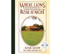 Rosie Boom Where Lions Roar at Night: The fun and adventures of a 'p (Tascabile)