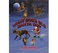 Rosie Bosse What Does Old Santa Do? (Copertina rigida)