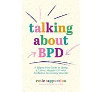 Rosie Cappuccino Talking About BPD (Tascabile)