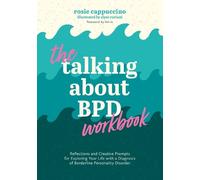 Rosie Cappuccino The Talking About BPD Workbook (Tascabile)