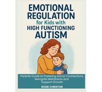Rosie Christon Emotional Regulation for Kids with High Functioning A (Tascabile)