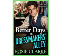 Rosie Clarke Better Days on Dressmakers' Alley (Copertina rigida)
