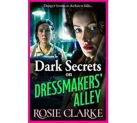 Rosie Clarke Dark Secrets on Dressmakers' Alley (Copertina rigida)