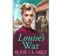 Rosie Clarke Louise's War (Copertina rigida) Trenwith Collection