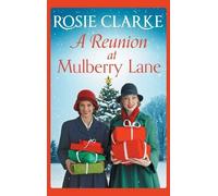 Rosie Clarke Rosie Clarke A Reunion at Mulberry Lane (Copertina rigida)