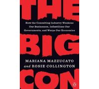 Rosie Collington Mariana Mazzucato The Big Con (Tascabile)