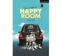 Rosie Day (This is Not a) Happy Room (Tascabile) Modern Plays