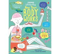 Rosie Dickins Lift-the-Flap How Your Body Works (Libro di cartone) Lift-the-flap