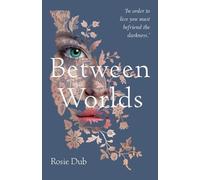 Rosie Dub Between Worlds (Tascabile)