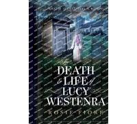 Rosie Fiore The Death & Life of Lucy Westenra (Tascabile)