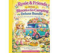 Rosie & Friends Bloom & Go Camping Deluxe Workbook: A Cozy Paper Doll Activity Workbook with Cut, Fold & Play Camping Adventures: A Deluxe Camping ... for Creative Play and Imaginative Fun