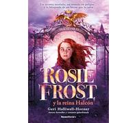 Rosie Frost y la reina Halcón