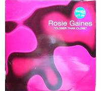 Rosie Gaines - Than Close