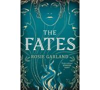 Rosie Garland The Fates (Copertina rigida)