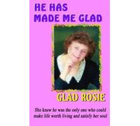 Rosie Glad He Has Made Me Glad (Tascabile)