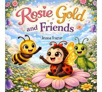 Rosie Gold and Friends