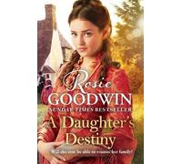 Rosie Goodwin A Daughter's Destiny (Copertina rigida)