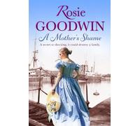 Rosie Goodwin A Mother's Shame (Tascabile)