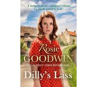 Rosie Goodwin Dilly's Lass (Tascabile) Dilly's Story