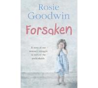 Rosie Goodwin Forsaken (Tascabile)