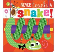 Rosie Greening Make Believe Ideas, Ltd. Never Touch a Snake (Libro di cartone)