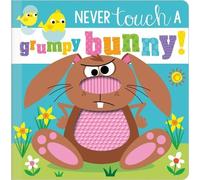 Rosie Greening Never Touch a Grumpy Bunny (Libro di cartone) Never Touch