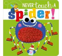 Rosie Greening Never Touch A Spider (Libro di cartone) Never Touch Series