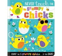Rosie Greening Never Touch the Grumpy Chicks (Libro di cartone)