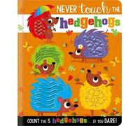 Rosie Greening NEVER TOUCH THE HEDGEHOGS (Copertina rigida)