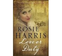 Rosie Harris Love or Duty (Copertina rigida)