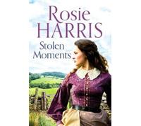 Rosie Harris Stolen Moments (Tascabile)
