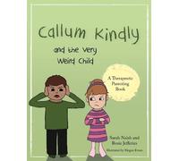 Rosie Jefferies Sarah Naish Callum Kindly and the Very Weird Child (Tascabile)