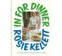 Rosie Kellett In for Dinner (Copertina rigida)