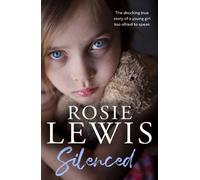 Rosie Lewis – Silenced – Storia vera di una ragazza troppo impaurita per parlare – Tascabile