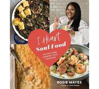 Rosie Mayes I Heart Soul Food (Copertina rigida)