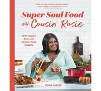 Rosie Mayes Super Soul Food with Cousin Rosie (Tascabile) I Heart Soul Food