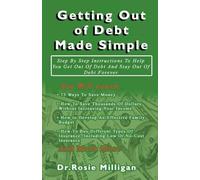 Rosie Milligan Getting Out of Debt Made Simple (Tascabile)