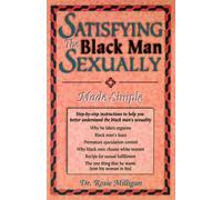 Rosie Milligan Satisfying The Black Man Sexually Made Simple (Tascabile)