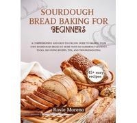 Rosie Moreno Sourdough bread baking for beginners (Tascabile)