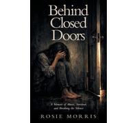 Rosie Morris Behind Closed Doors (Tascabile)