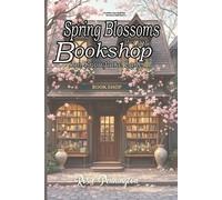 Rosie Penningto Spring Blossoms at the little Bookshop on Snowflake (Tascabile)