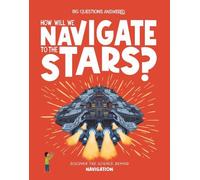 Rosie Rowntree How Will We Navigate to the Stars? (Copertina rigida)