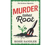 Rosie Sandler Murder Takes Root (Tascabile)